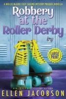 Robbery at the Roller Derby: A Mollie McGhie Sailing Mystery Prequel Novella (Large Print Edition)
