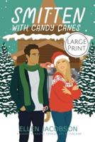 Smitten with Candy Canes: Large Print Edition