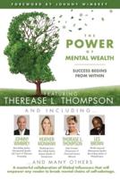 The POWER of MENTAL WEALTH Featuring Therease L. Thompson