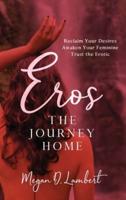 Eros: The Journey Home
