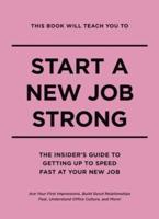 This Book Will Teach You to Start a New Job Strong