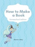 How to Make a Book: homeschool edition
