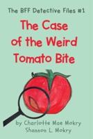 The Case of the Weird Tomato Bite