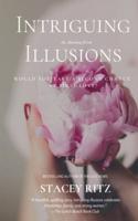 Intriguing Illusions : An Heirloom Novel