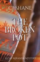 The Broken Pot: Cat Miranda Mystery #3