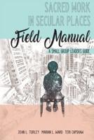 Sacred Work in Secular Places Field Manual