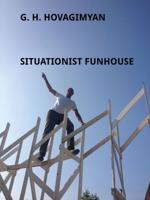 G.H. Hovagimyan - Situationist Funhouse