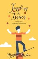 Juggling the Issues: Living With Asperger's Syndrome
