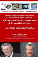 Chronicle of Inept Governance & Corrective Actions