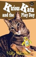 Kurious Katz and the Play Day: LARGE PRINT