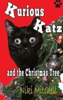 Kurious Katz and the Christmas Tree : LARGE PRINT