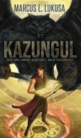 Kazungul: Book 3 Chronos Blood Thirst - War of The Elementals
