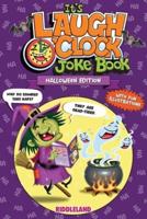 It's Laugh O'Clock Joke Book - Halloween Edition: For Boys and Girls: Ages 6, 7, 8, 9, 10, 11, and 12 Years Old - Trick-or-Treat Gift for Kids and Family