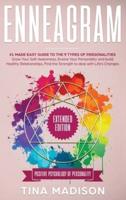 Enneagram: #1 Made Easy Guide to the 9 Type of Personalities. Grow Your Self-Awareness, Evolve Your Personality, and build Healthy Relationships. Find the Strength to deal with Life's Changes