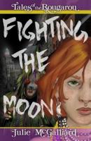 Fighting the Moon