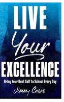 Live Your Excellence