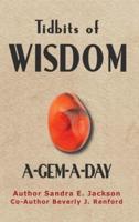 Tidbits of Wisdom A-Gem-A-Day