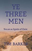 Ye Three Men