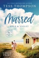 Marred: Kyle and Violet