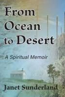 From Ocean to Desert: A Spiritual Memoir