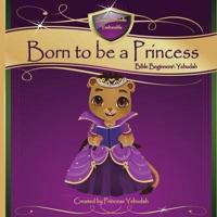 Born to Be a Princess