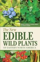 The New Edible Wild Plants of Eastern North America