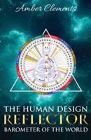 The Human Design Reflector :  Barometer of the World