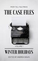 The Case Files Volume 1