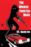 The Wicked Twisted Road