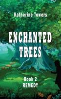 Enchanted Trees Book 2 Remedy