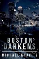 Boston Darkens