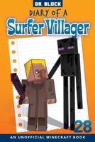 Diary of a Surfer Villager, Book 28: an unofficial Minecraft book