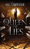 Queen of Lies: Daizlei Academy Book Three