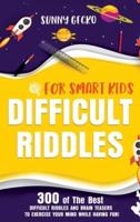 Difficult Riddles for Smart Kids