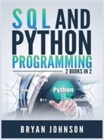 SQL AND PYthon Programming: 2 Books IN 1!