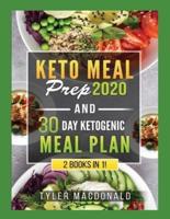 Keto Meal Prep 2020 AND 30 Day Ketogenic Meal Plan: 2 Books IN 1!