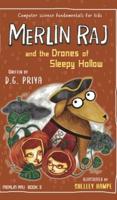 Merlin Raj and the Drones of Sleepy Hollow: A Halloween Dog's Tale