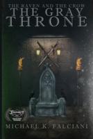 The Raven and The Crow: The Gray Throne