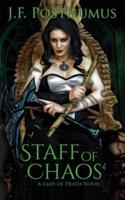 Staff of Chaos: Book Three of the  Lady of Death