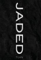 Jaded (Jaded Series Book 1 Hardcover)