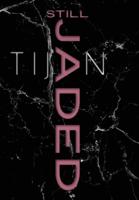 Still Jaded (Jaded Series Book 2 Hardcover)