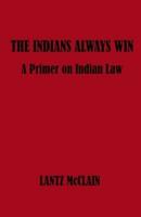 The Indians Always Win