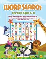 Word search for kids ages 6-8: 40 Fun and Educational Word Search Puzzle to Improve Vocabolary, Spelling, Memory and Logic Skills for Kids