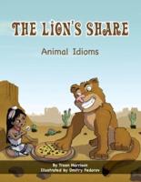 The Lion's Share: Animal Idioms (A Multicultural Book)