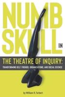 Numbskull in the Theatre of Inquiry