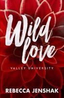 Wild Love - Valley University