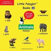 Animals/Animais: Portuguese Vocabulary Picture Book (with Audio by a Native Speaker!)