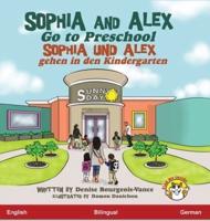 Sophia and Alex Go to Preschool: Sophia und Alex gehen in den Kindergarten