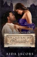 The Ghosts of Chateau Renaitre