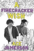 A Firecracker Wish